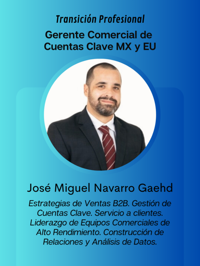 Gerente Comercial de Cuentas Clave MX y EU. José Miguel Navarro.